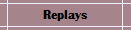 Replays